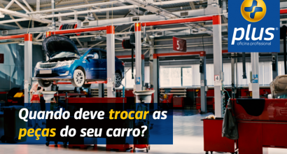 Quando deve trocar as peças do seu carro?